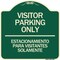 Signmission Bilingual Reserved Parking Visitor Parking Only Estacionamiento Para Visitantes, A-DES-G-1818-24301 A-DES-G-1818-24301 - alternate 1